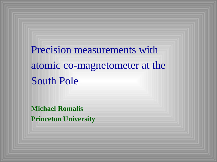 precision measurements with atomic co magnetometer at the