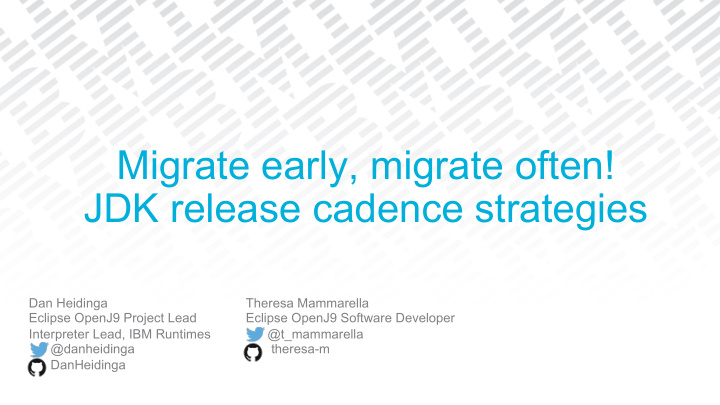 migrate early migrate often jdk release cadence strategies