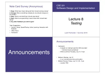 Announcements   HW4 is out! Due Thursday, July 12, 10 pm    Midterm: Monday, July 16   in