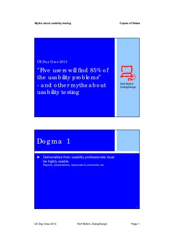 Do gma  1   Deliverables from usability professionals must  be highly usable  Reports,