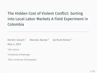 The Hidden Cost of Violent Confmict: Sorting  into Local Labor Markets A Field Experiment in