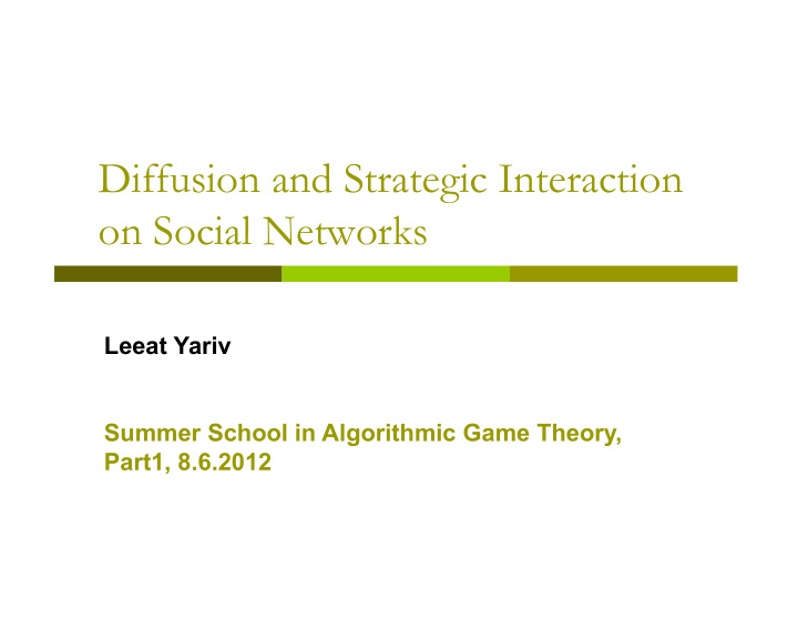 diffusion and strategic interaction on social networks