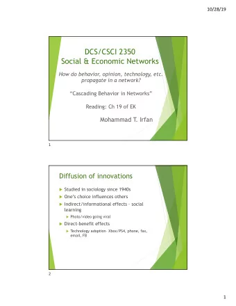 DCS/CSCI 2350  Social &amp; Economic Networks  How do behavior, opinion, technology, etc.