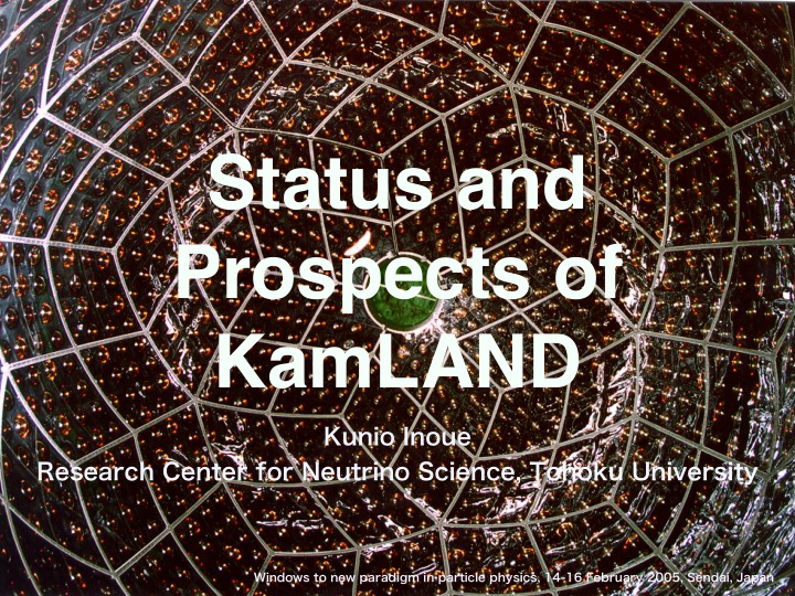 status and prospects of kamland