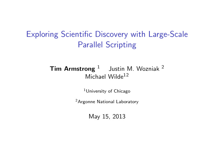 exploring scientific discovery with large scale parallel