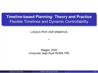 Timeline-based Planning: Theory and Practice  Flexible Timelines and Dynamic Controllability