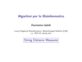 Algoritmi per la Bioinformatica  Zsuzsanna Lipt  ak  Laurea Magistrale Bioinformatica e