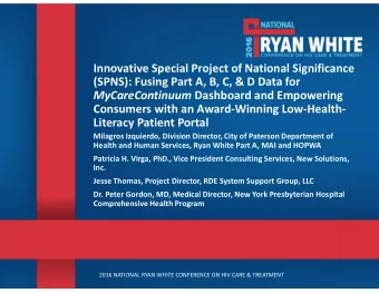 Innovative Special Project of National Significance  (SPNS): Fusing Part A, B, C, &amp; D Data for