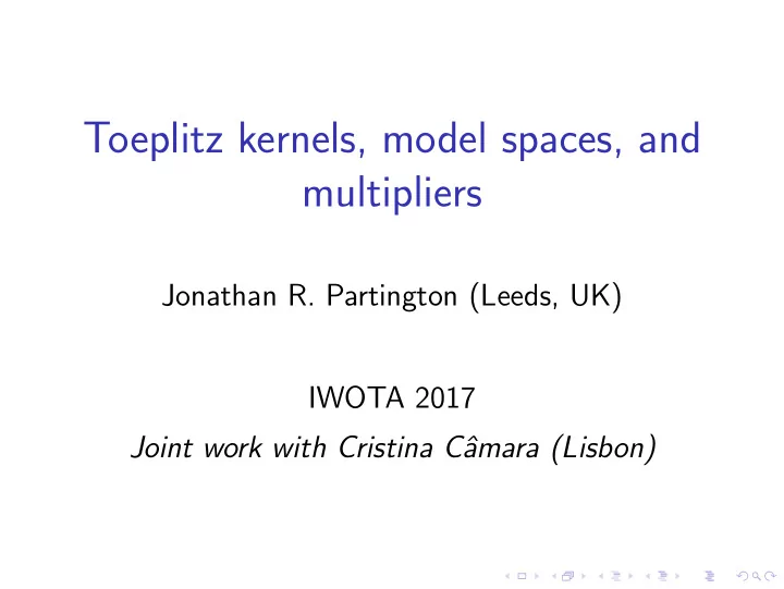 toeplitz kernels model spaces and multipliers