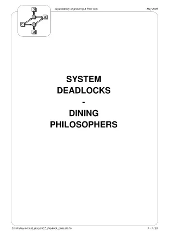 SYSTEM  DEADLOCKS  -  DINING  PHILOSOPHERS  D:\mh\docs\lv\nl\nl_skript\nl07_deadlock_phils.sld.fm