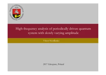 High-frequency analysis of periodically driven quantum  system with slowly varying amplitude Viktor