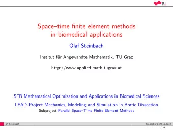 Spacetime finite element methods  in biomedical applications  Olaf Steinbach  Institut f  ur
