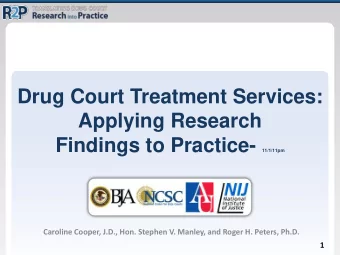 Drug Court Treatment Services:  Applying Research  Findings to Practice-  11/1/11pm  Caroline