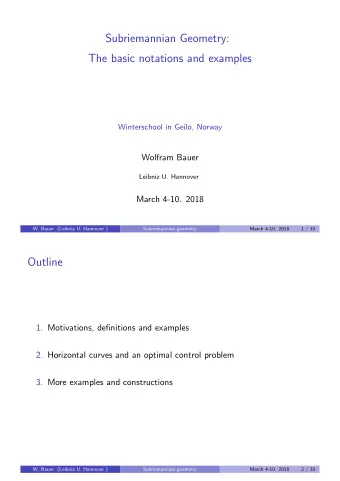 Subriemannian Geometry:  The basic notations and examples  Winterschool in Geilo, Norway  Wolfram
