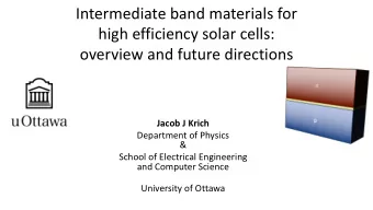 Intermediate band materials for  high efficiency solar cells:  overview and future directions