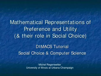 Mathematical Representations of  Mathematical Representations of  Preference and Utility