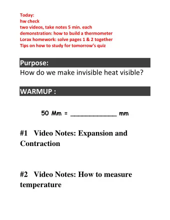 Purpose:  How do we make invisible heat visible?  WARMUP :  50 Mm = ____________ mm  #1   Video