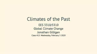 Climates of the Past  Climates of the Past  EES 3310/5310  EES 3310/5310  Global Climate Change