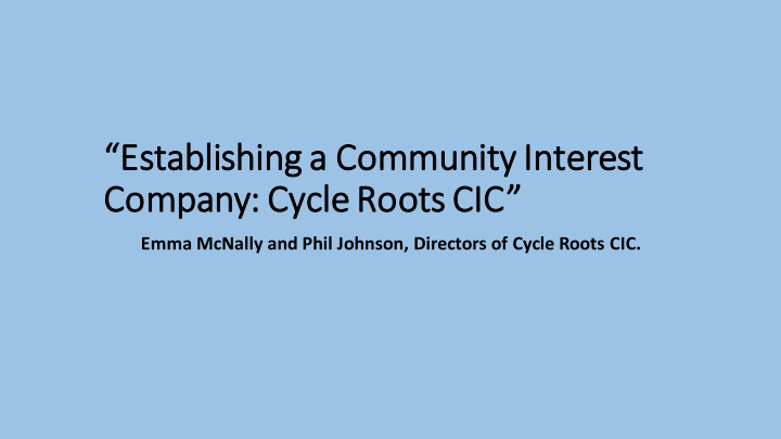 establishing a community interest company cycle roots cic