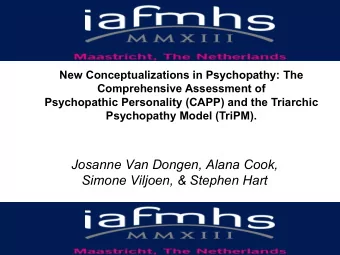 Simone Viljoen, &amp; Stephen Hart  Construct validity of the TriPM and CAPP:  Relations to