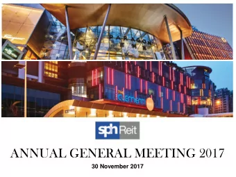 ANNUAL GENERAL MEETING 2017  30 November 2017  Disclaimer  This presentation is for information