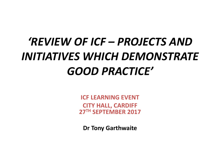 review of icf projects and