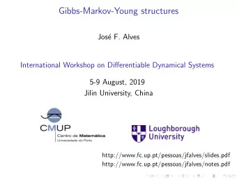 Gibbs-Markov-Young structures  Jos  e F. Alves  International Workshop on Differentiable
