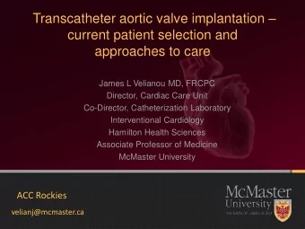 Transcatheter aortic valve implantation   current patient selection and  approaches to care