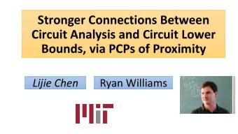 Stronger Connections Between  Circuit Analysis and Circuit Lower  Bounds, via PCPs of Proximity