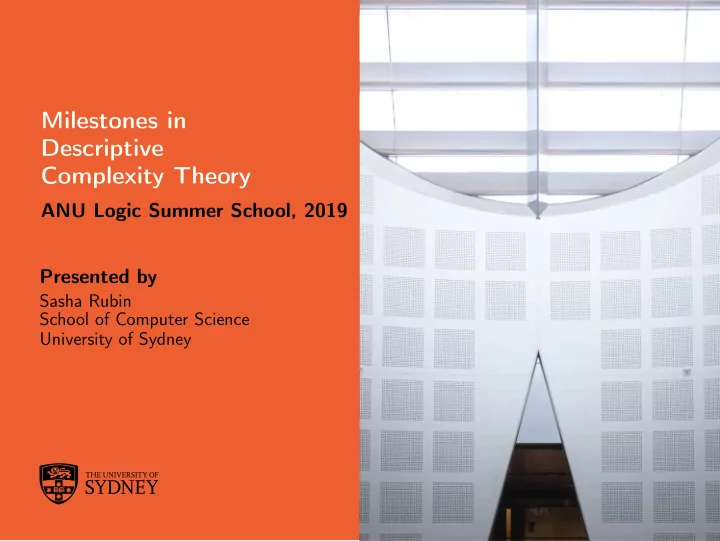 milestones in descriptive complexity theory
