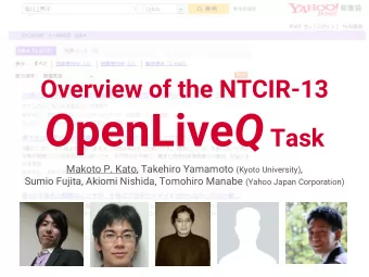production environment  Yahoo! Chiebukuro  (a CQA service of Yahoo! Japan)    Task  Given a
