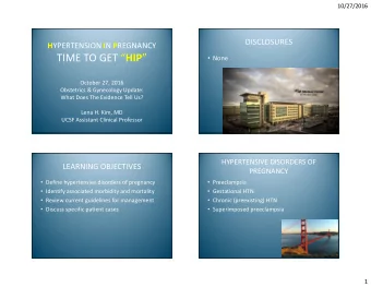 TIME TO GET  HIP   October 27, 2016  Obstetrics &amp; Gynecology Update:  What Does The