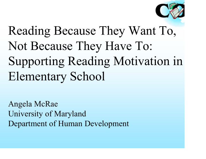 reading because they want to not because they have to