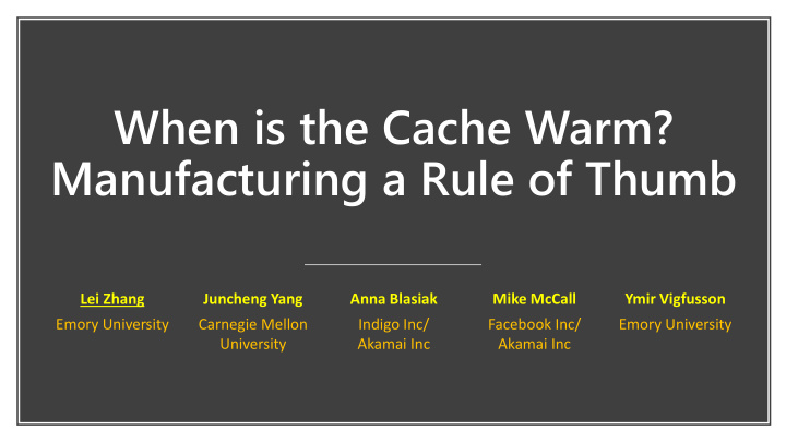 when is the cache warm