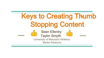Keys to Creating Thumb  Keys to Creating Thumb  -  Stopping Content  Stopping Content  Sean Ellenby