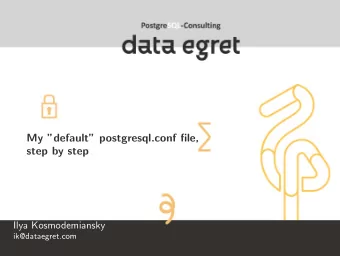 My default postgresql.conf file,  step by step  Ilya Kosmodemiansky  ik@dataegret.com  Before