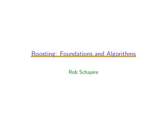 Boosting: Foundations and Algorithms  Boosting: Foundations and Algorithms  Boosting: Foundations