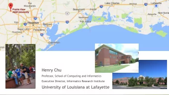 Henry Chu  Professor, School of Computing and Informatics  Executive Director, Informatics Research