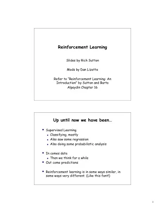 Examples of Reinforcement Learning  Robocup Soccer Teams Stone &amp; Veloso, Reidmiller et al.