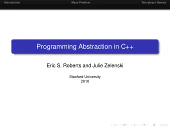 Programming Abstraction in C++  Eric S. Roberts and Julie Zelenski  Stanford University  2010