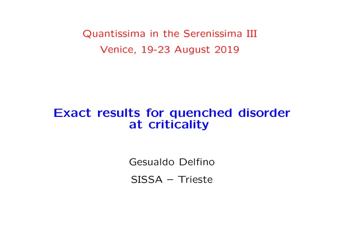 exact results for quenched disorder at criticality