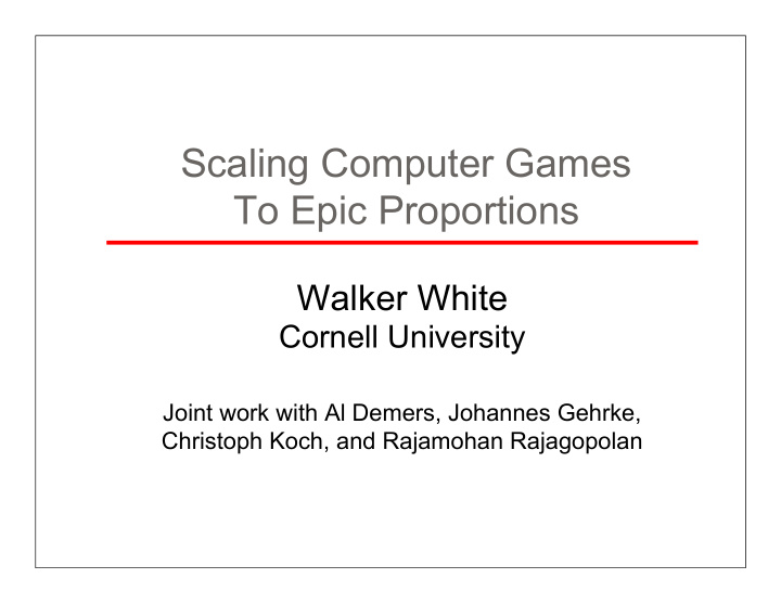 scaling computer games to epic proportions