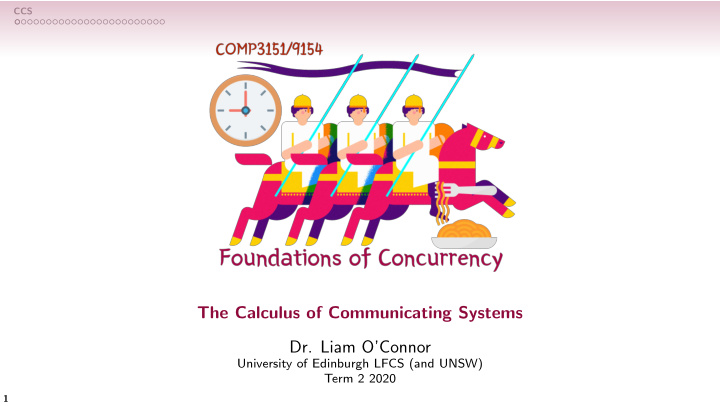 the calculus of communicating systems dr liam o connor