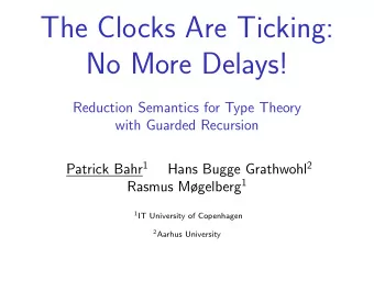 The Clocks Are Ticking:  No More Delays!  Reduction Semantics for Type Theory  with Guarded
