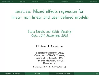 merlin : Mixed effects regression for  linear, non-linear and user-defined models  Stata Nordic and