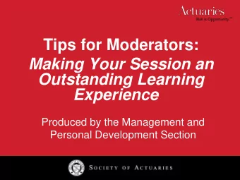Tips for Moderators:  Making Your Session an  Outstanding Learning  Experience  Produced by the