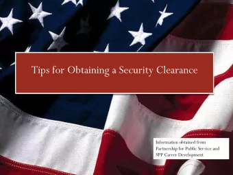Tips for Obtaining a Security Clearance  Information obtained from  Partnership for Public Service