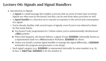 Lecture 06: Signals and Signal Handlers    Introduction to Signals   A signal is a small