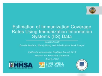 Rates Using Immunization Information  Systems (IIS) Data  Cassandra Ott  Danelle Wallace, Wendy