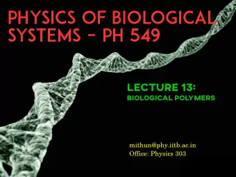 P  h  y  s  i  c  s  o  f  b  i  o  l  o  g  i  c  a  l  s  y  s  t  e  ms    P  H  5  4  9  L